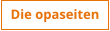 Die opaseiten