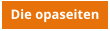 Die opaseiten