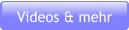 Videos & mehr